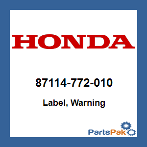 Honda 87114-772-010 Label, Warning; 87114772010