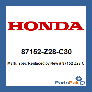 Honda 87152-Z28-C30 Mark, Spec; New # 87152-Z28-C31