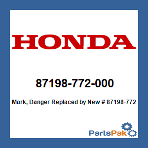 Honda 87198-772-000 Mark, Danger; New # 87198-772-010