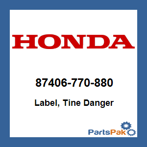 Honda 87406-770-880 Label, Tine Danger; 87406770880