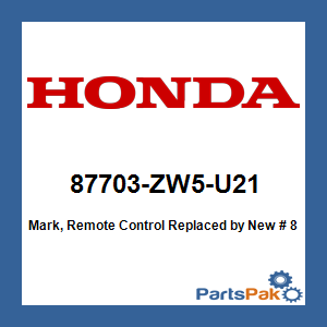 Honda 87703-ZW5-U21 Mark, Remote Control; New # 87703-ZW5-U22