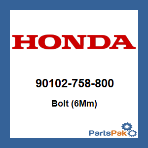 Honda 90102-758-800 Bolt (6Mm); 90102758800