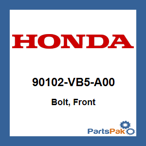 Honda 90102-VB5-A00 Bolt, Front; 90102VB5A00