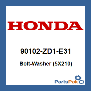 Honda 90102-ZD1-E31 Bolt-Washer (5X210); 90102ZD1E31
