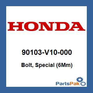 Honda 90103-V10-000 Bolt, Special (6Mm); 90103V10000