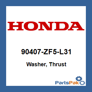 Honda 90407-ZF5-L31 Washer, Thrust; 90407ZF5L31