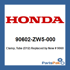 Honda 90602-ZW5-000 Clamp, Tube (D12); New # 90602-ZW5-030