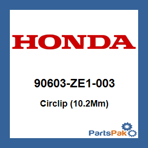 Honda 90603-ZE1-003 Circlip (10.2Mm); 90603ZE1003