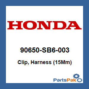 Honda 90650-SB6-003 Clip, Harness (15Mm); 90650SB6003