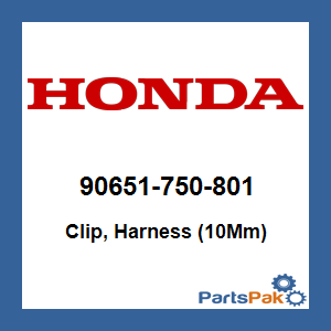 Honda 90651-750-801 Clip, Harness (10Mm); 90651750801