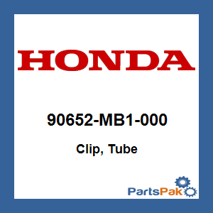 Honda 90652-MB1-000 Clip, Tube; 90652MB1000