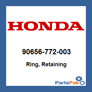 Honda 90656-772-003 Ring, Retaining; 90656772003