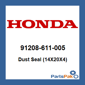 Honda 91208-611-005 Dust Seal (14X20X4); 91208611005