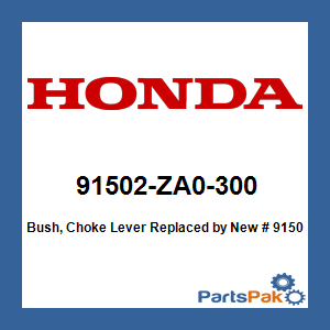 Honda 91502-ZA0-300 Bush, Choke Lever; New # 91502-ZA0-310