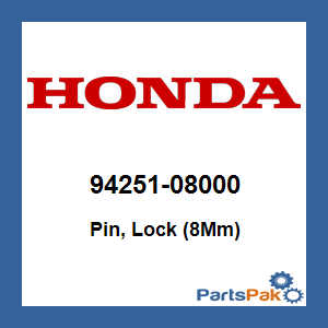 Honda 94251-08000 Pin, Lock (8Mm); 9425108000