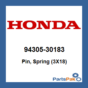 Honda 94305-30183 Pin, Spring (3X18); 9430530183