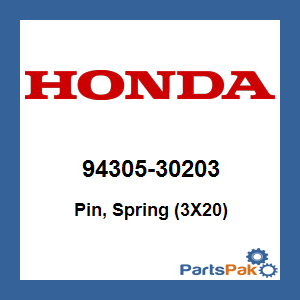 Honda 94305-30203 Pin, Spring (3X20); 9430530203
