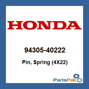 Honda 94305-40222 Pin, Spring (4X22); 9430540222