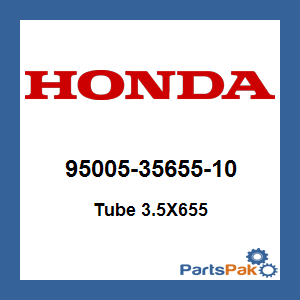 Honda 95005-35655-10 Tube 3.5X655; 950053565510