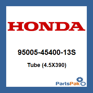 Honda 95005-45400-13S Tube (4.5X390); 950054540013S