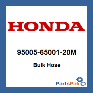 Honda 95005-65001-20M Bulk Hose; 950056500120M