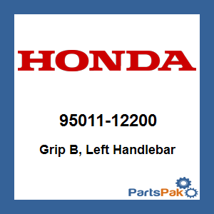 Honda 95011-12200 Grip B, Left Handlebar; 9501112200