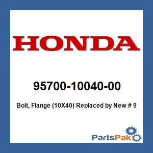 Honda 95700-10040-00 Bolt, Flange (10X40); New # 95701-10040-00