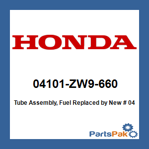 Honda 04101-ZW9-660 Tube Assembly, Fuel; New # 04101-ZW9-661