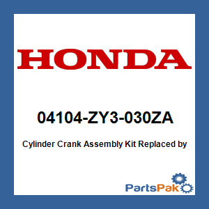 Honda 04104-ZY3-030ZA Cylinder Crank Assembly Kit; New # 04104-ZY3-110ZA