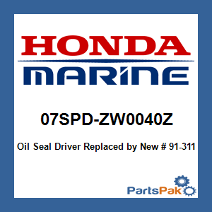 Honda 07SPD-ZW0040Z Oil Seal Driver; New # 91-31108T