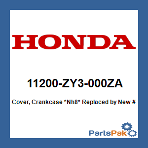 Honda 11200-ZY3-000ZA Cover, Crankcase *NH8* (Dark Gray); New # 11200-ZY3-030ZA