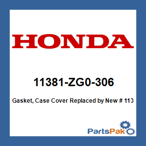 Honda 11381-ZG0-306 Gasket, Case Cover; New # 11381-ZG0-800