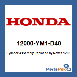 Honda 12000-YM1-D40 Cylinder Assembly; New # 12000-YM1-D41