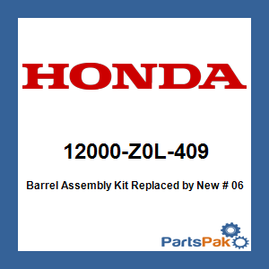 Honda 12000-Z0L-409 Barrel Assembly Kit; New # 06120-Z0L-305