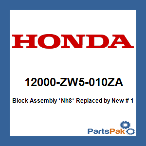Honda 12000-ZW5-010ZA Block Assembly *NH8* (Dark Gray); New # 12000-ZW5-020ZA