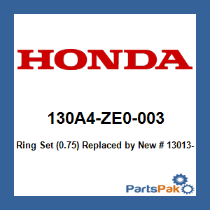 Honda 130A4-ZE0-003 Ring Set (0.75); New # 13013-ZE0-013