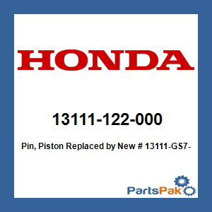 Honda 13111-122-000 Pin, Piston; New # 13111-GS7-000