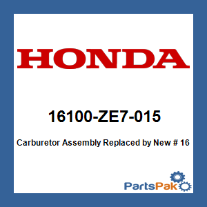 Honda 16100-ZE7-015 Carburetor Assembly; New # 16100-ZE7-055