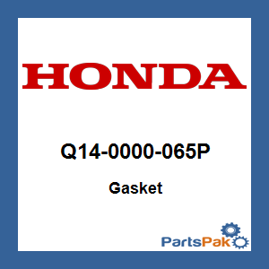 Honda Q14-0000-065P Gasket; Q140000065P