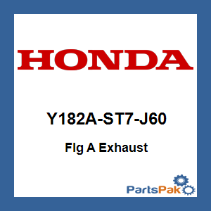 Honda Y182A-ST7-J60 Flg A Exhaust; Y182AST7J60