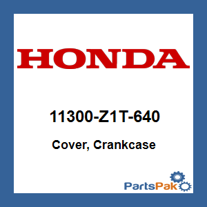 Honda 11300-Z1T-640 Cover, Crankcase; 11300Z1T640