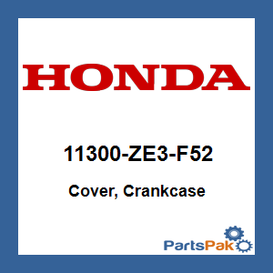 Honda 11300-ZE3-F52 Cover, Crankcase; 11300ZE3F52