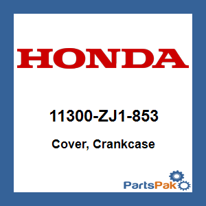 Honda 11300-ZJ1-853 Cover, Crankcase; 11300ZJ1853