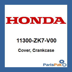 Honda 11300-ZK7-V00 Cover, Crankcase; 11300ZK7V00