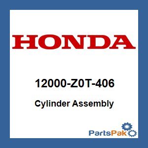 Honda 12000-Z0T-406 Cylinder Assembly; 12000Z0T406