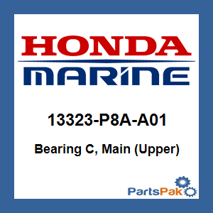 Honda 13323-P8A-A01 Bearing C, Main (Upper); 13323P8AA01