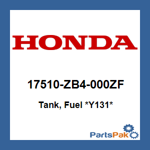 Honda 17510-ZB4-000ZF Tank, Fuel *Y131*; 17510ZB4000ZF