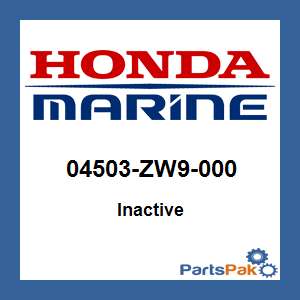 Honda 04503-ZW9-000 (Inactive Part)