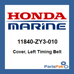 Honda 11840-ZY3-010 Cvr, L. Timing Belt; New # 11840-ZVL-000