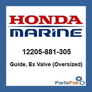 Honda 12205-881-305 Guide, Ex Valve (Oversized); 12205881305